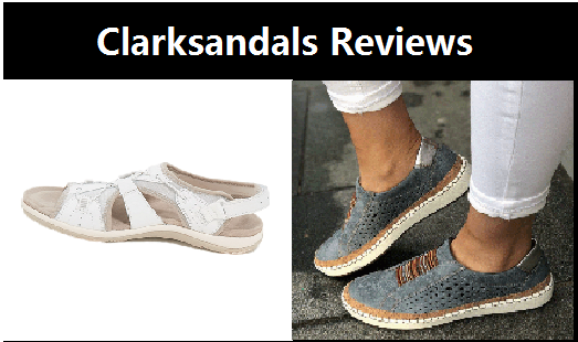 Clarksandals Reviews: What You Need to Know Before You Shop